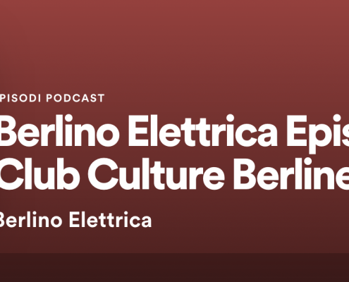Berlino Elettrica - Club culture a Berlino