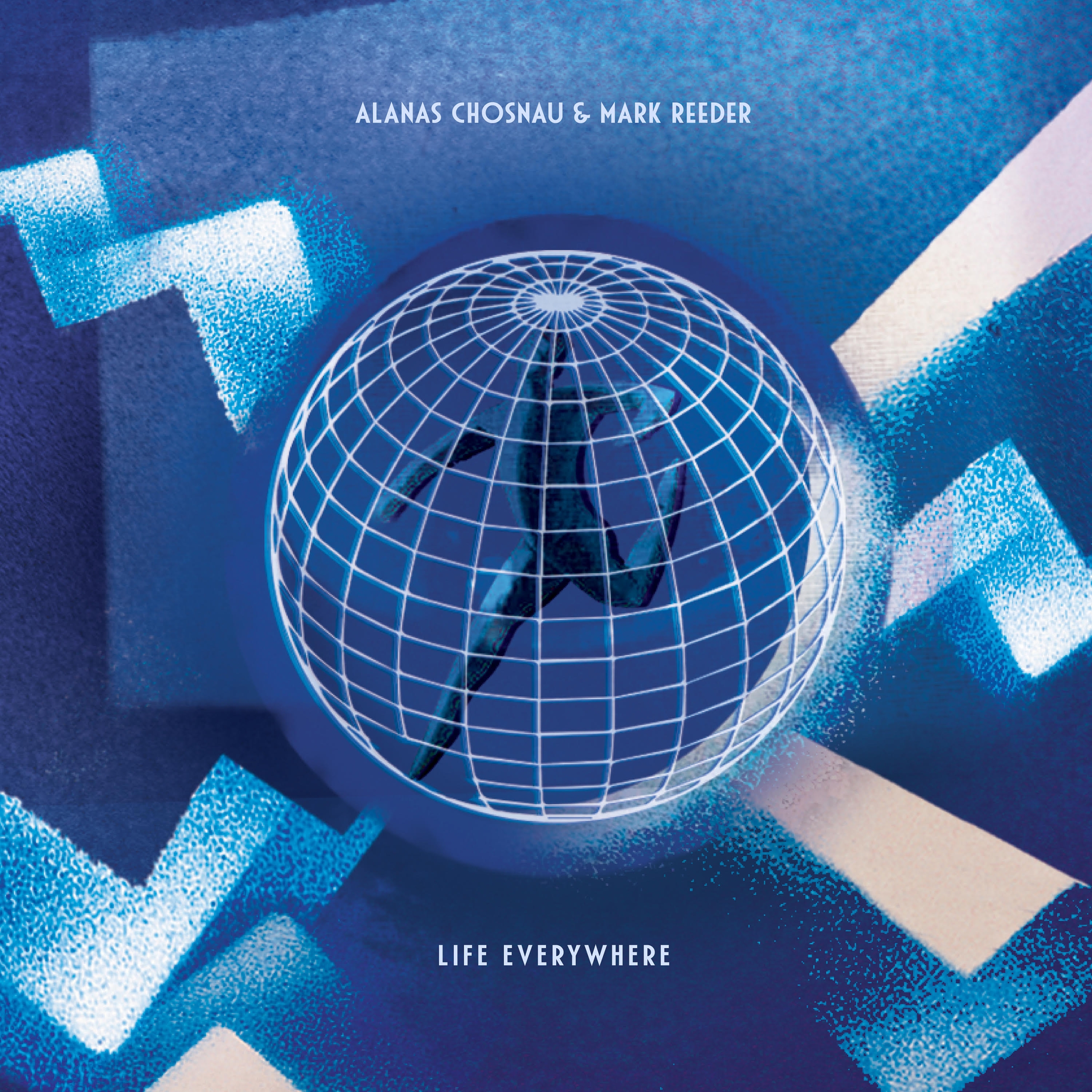 La copertina di Life Everywhere Alanas Chosnau & Mark Reeder